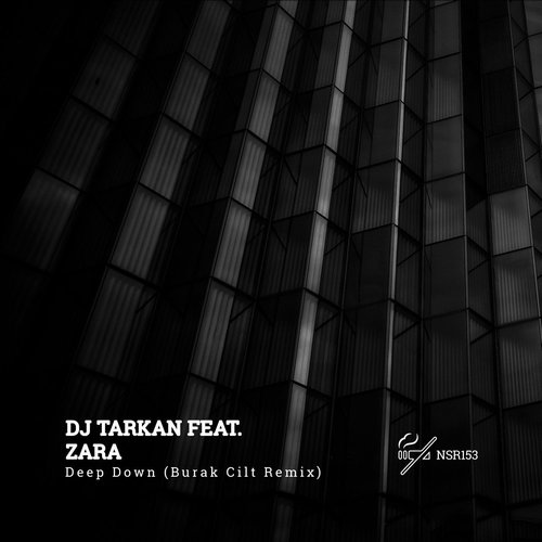 DJ Tarkan - Deep Down feat Zara [NSR159]